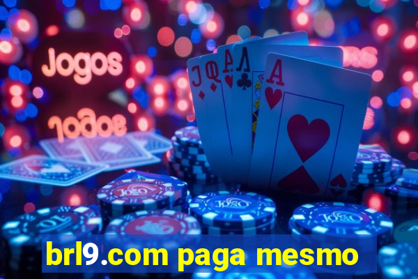 brl9.com paga mesmo