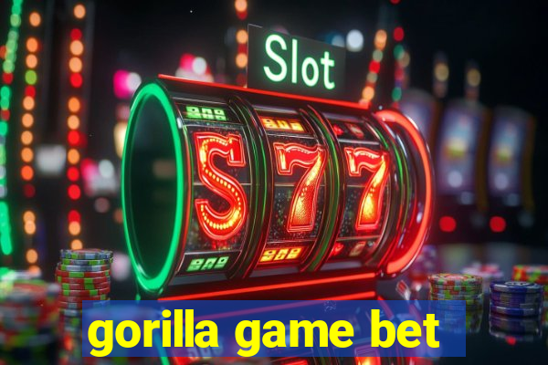 gorilla game bet