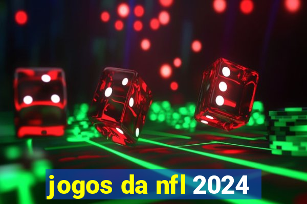 jogos da nfl 2024