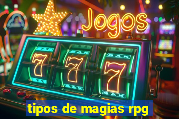 tipos de magias rpg