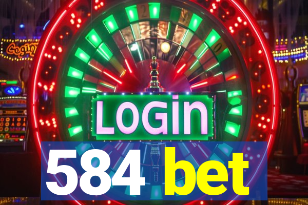 584 bet