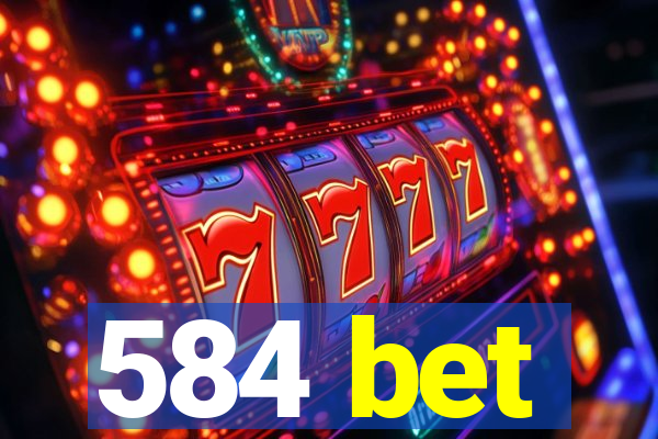 584 bet