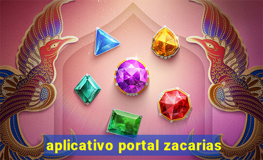 aplicativo portal zacarias