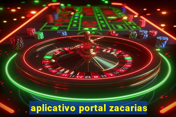 aplicativo portal zacarias