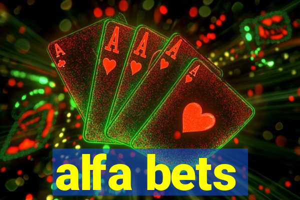 alfa bets