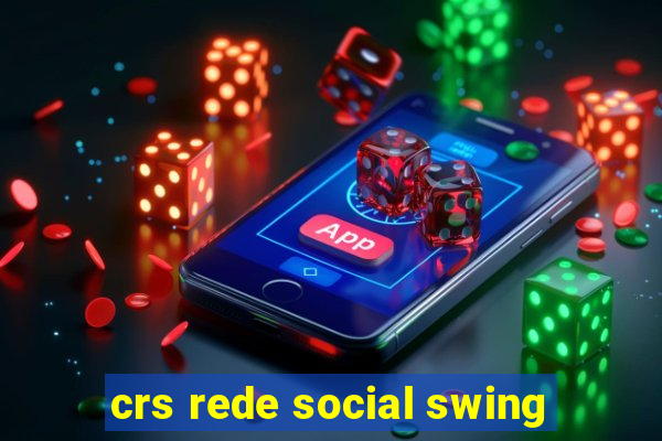 crs rede social swing