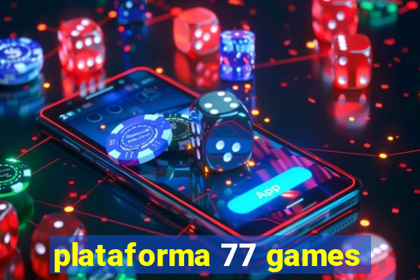 plataforma 77 games