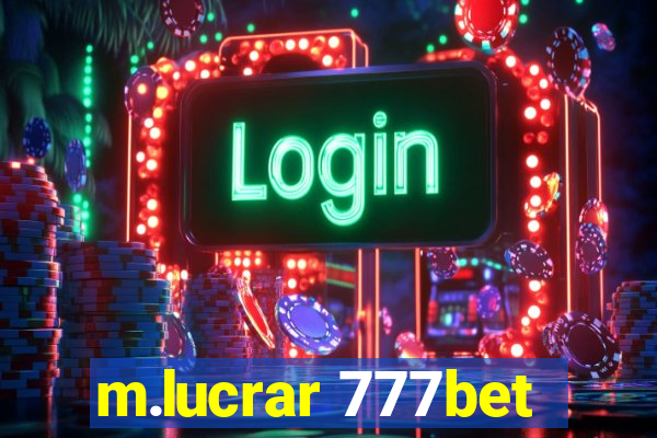 m.lucrar 777bet