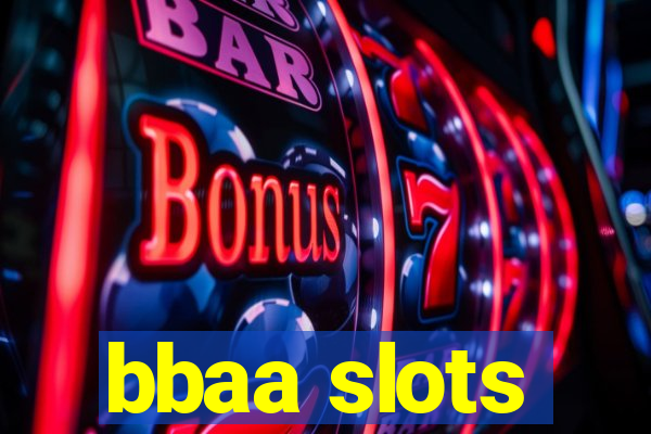 bbaa slots