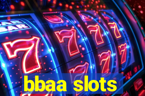 bbaa slots