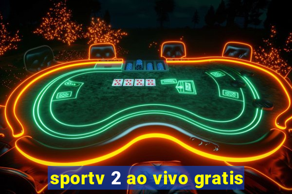 sportv 2 ao vivo gratis