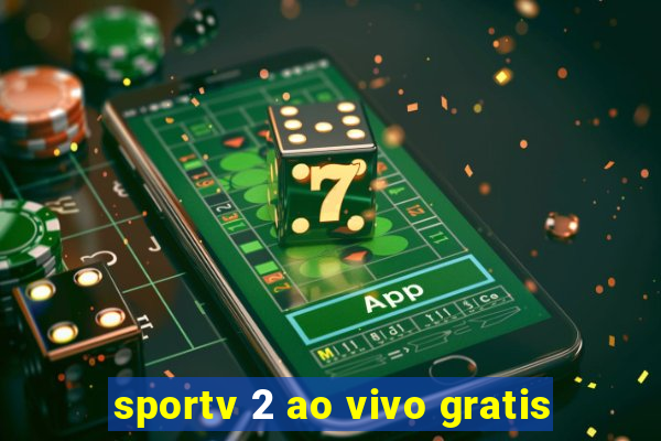 sportv 2 ao vivo gratis