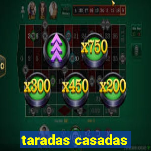 taradas casadas