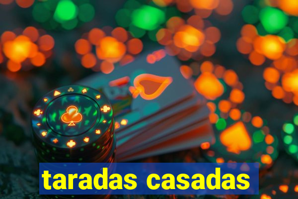 taradas casadas