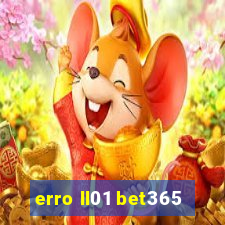 erro ll01 bet365