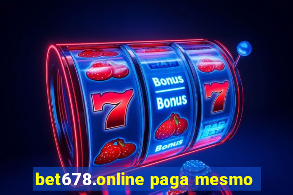 bet678.online paga mesmo