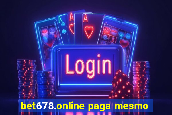 bet678.online paga mesmo