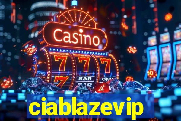 ciablazevip