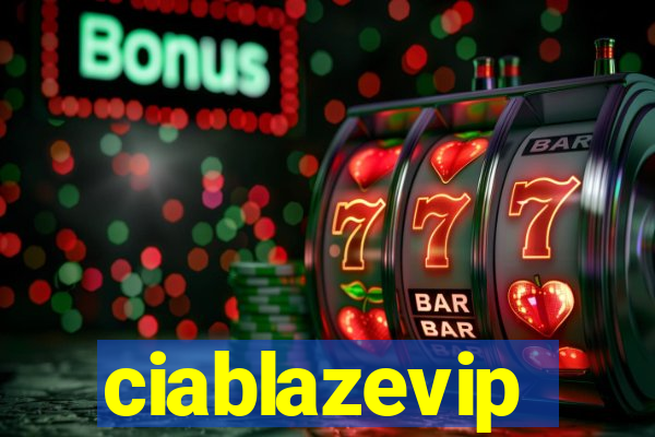 ciablazevip