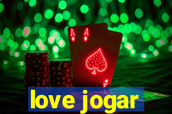 love jogar