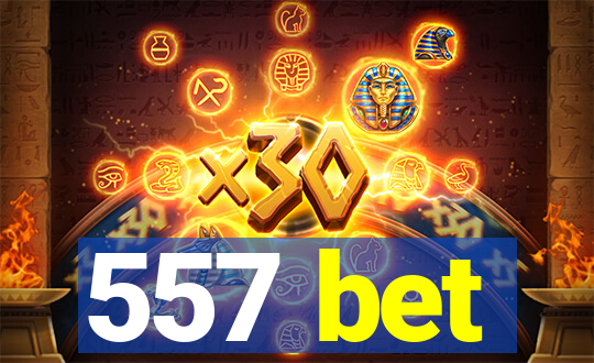 557 bet