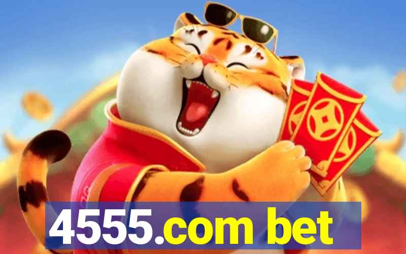 4555.com bet