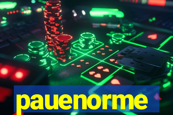 pauenorme