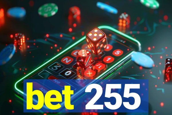 bet 255