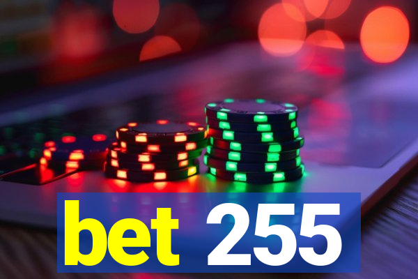 bet 255