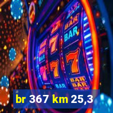 br 367 km 25,3