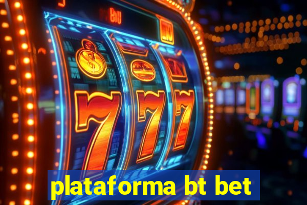 plataforma bt bet