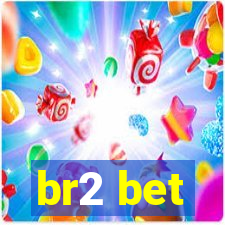 br2 bet