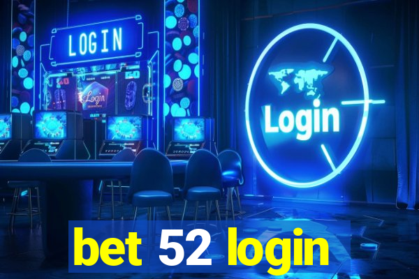 bet 52 login