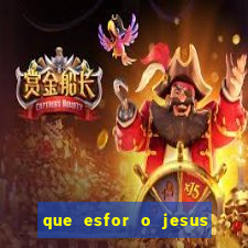 que esfor o jesus fazia para encontrar as pessoas