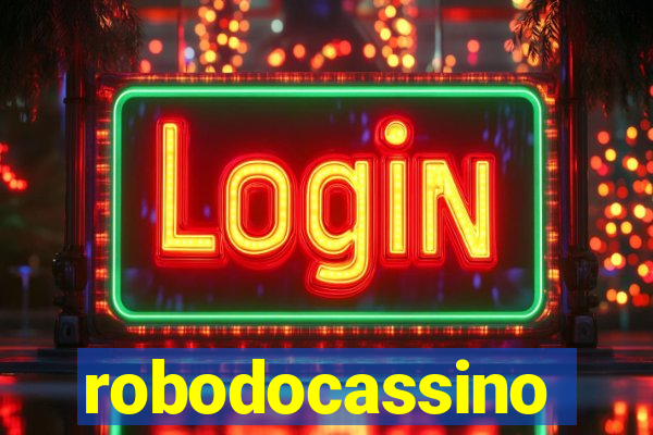 robodocassino