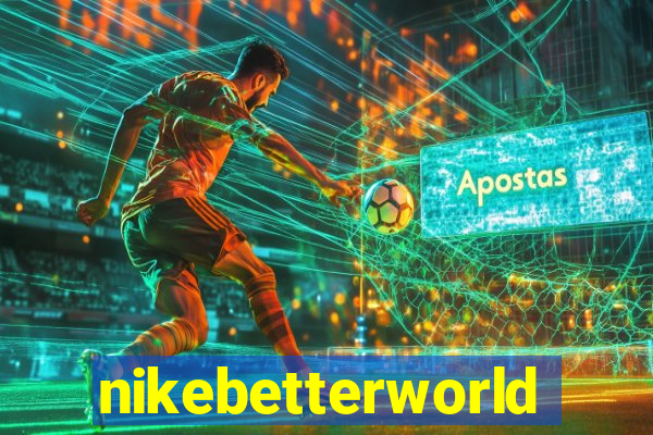 nikebetterworld