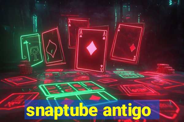 snaptube antigo