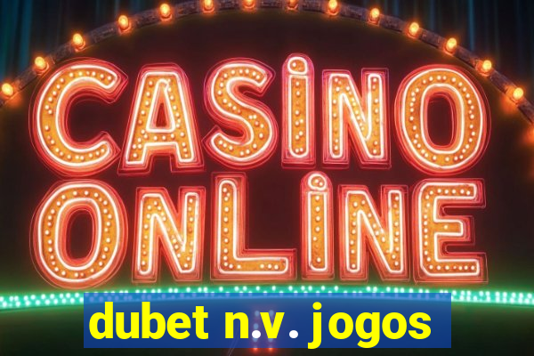 dubet n.v. jogos