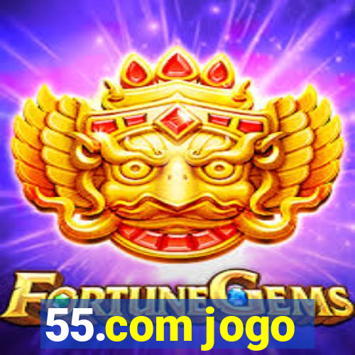 55.com jogo