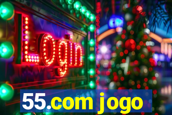 55.com jogo