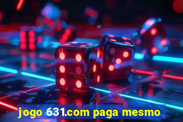 jogo 631.com paga mesmo