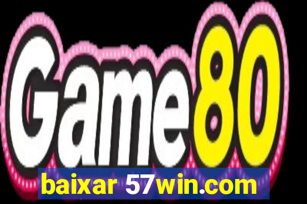 baixar 57win.com