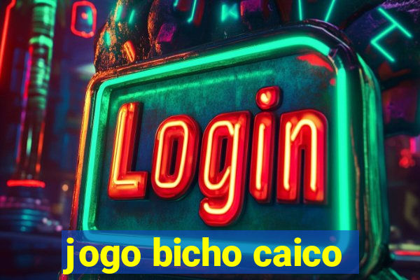 jogo bicho caico