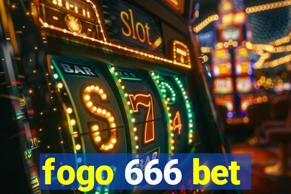 fogo 666 bet