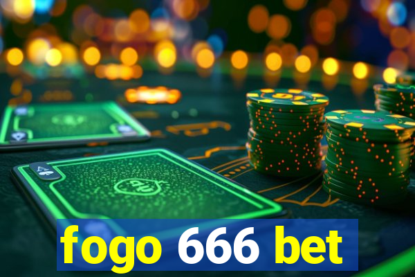 fogo 666 bet