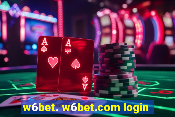 w6bet. w6bet.com login