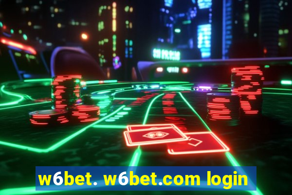 w6bet. w6bet.com login