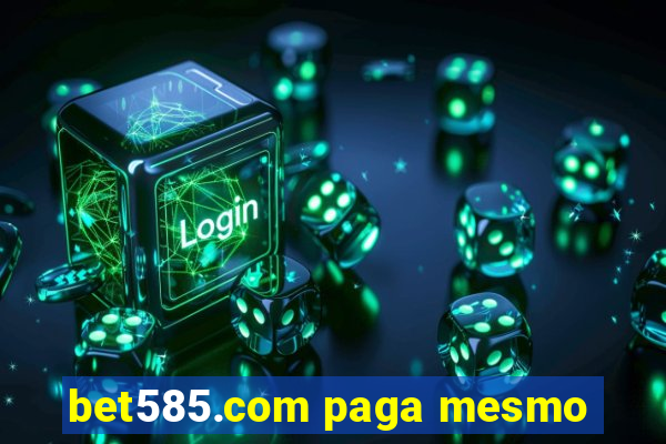 bet585.com paga mesmo