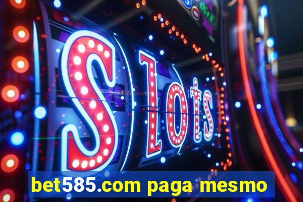 bet585.com paga mesmo