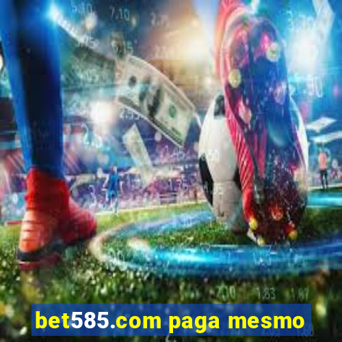 bet585.com paga mesmo